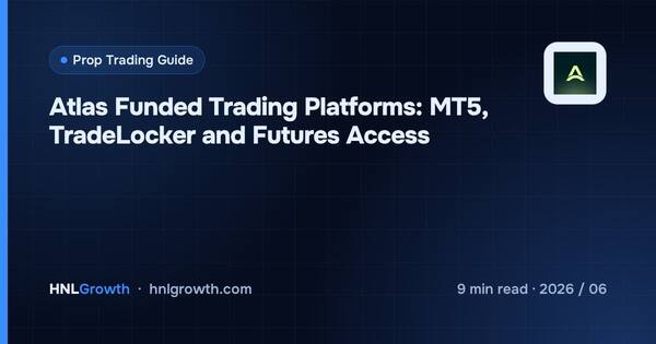 Atlas Funded Trading Platforms: MT5, TradeLocker and Futures Access cover illustration