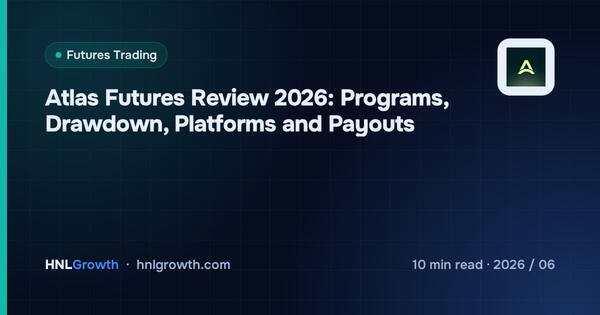 Atlas Futures Review 2026: Programs, Drawdown, Platforms and Payouts cover illustration