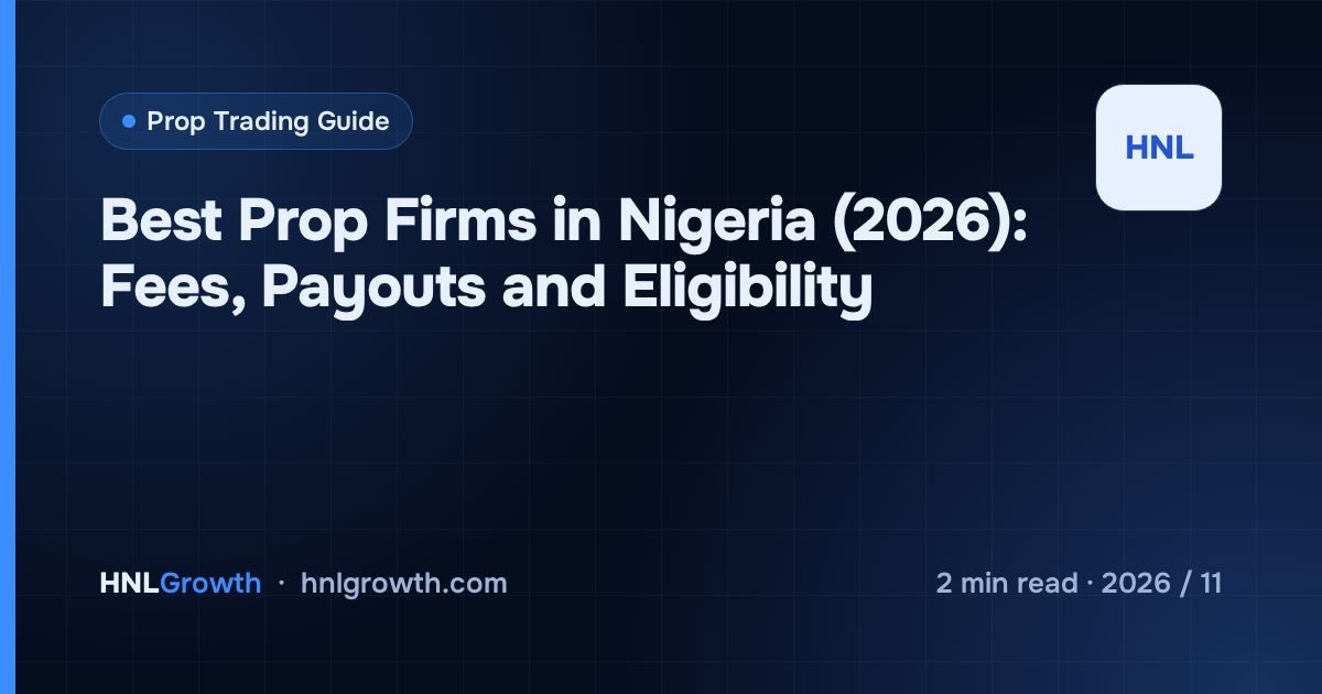 Best Prop Firms in Nigeria (2026): Fees, Payouts and Eligibility — cover image