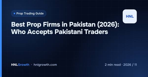 Best Prop Firms in Pakistan (2026): Who Accepts Pakistani Traders cover illustration