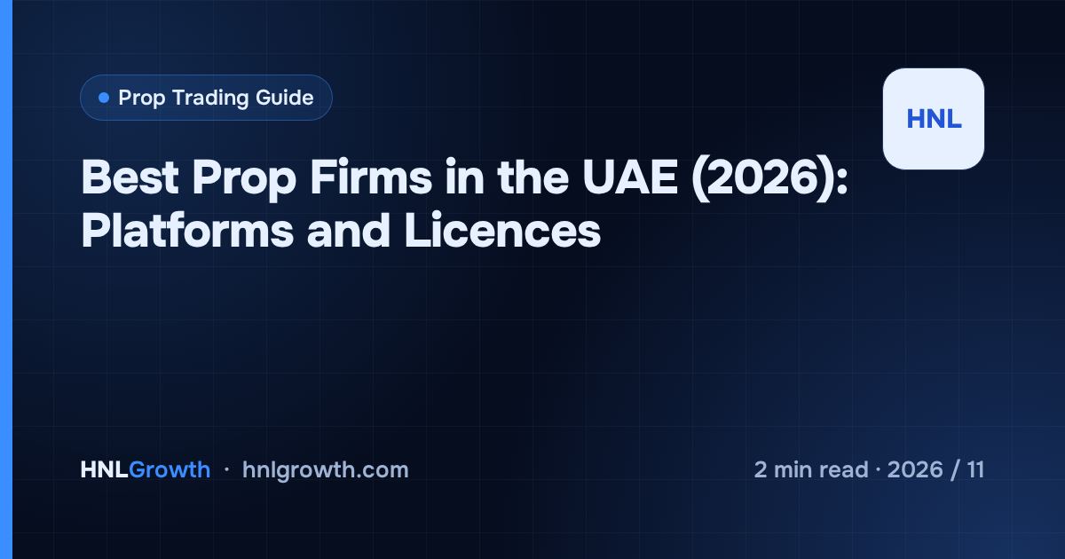 Best Prop Firms in the UAE (2026): Platforms and Licences — cover image