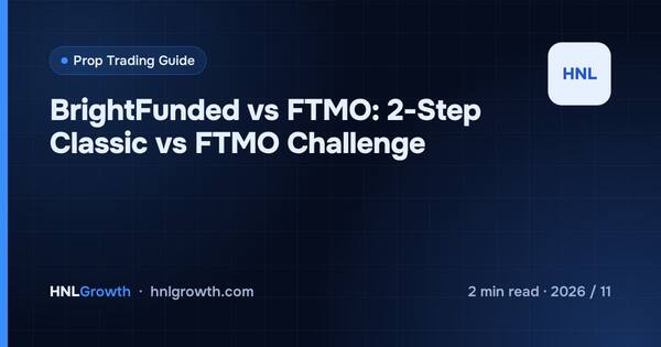 BrightFunded vs FTMO: 2-Step Classic vs FTMO Challenge cover illustration