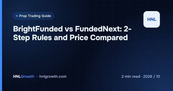 BrightFunded vs FundedNext: 2-Step Rules and Price Compared cover illustration