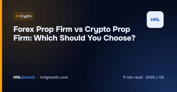 Forex Prop Firm vs Crypto Prop Firm: Which Should You Choose? cover illustration