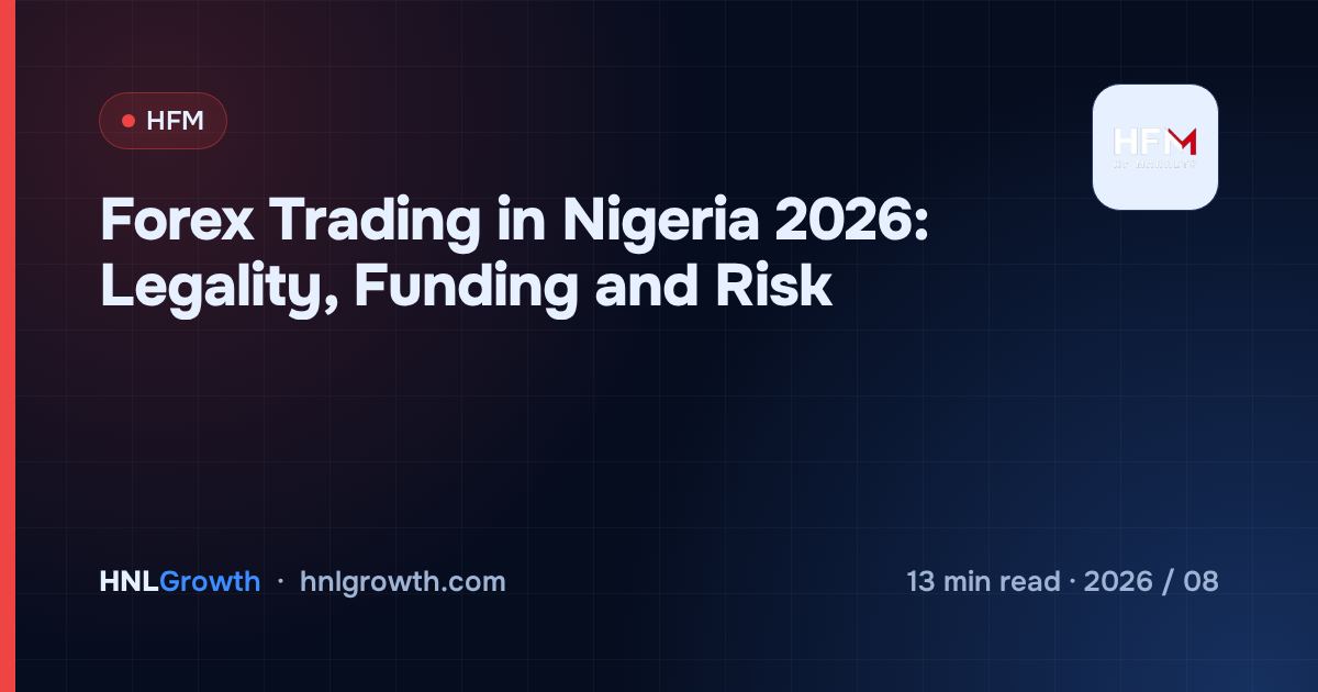 Forex Trading in Nigeria 2026: Legality, Funding and Risk — cover image