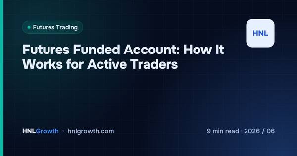 Futures Funded Account: How It Works for Active Traders cover illustration