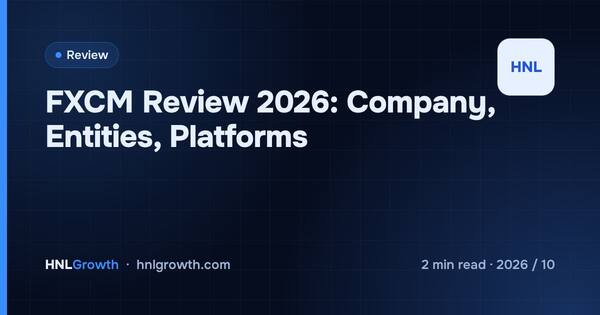 FXCM Review 2026: Company, Entities, Platforms cover illustration