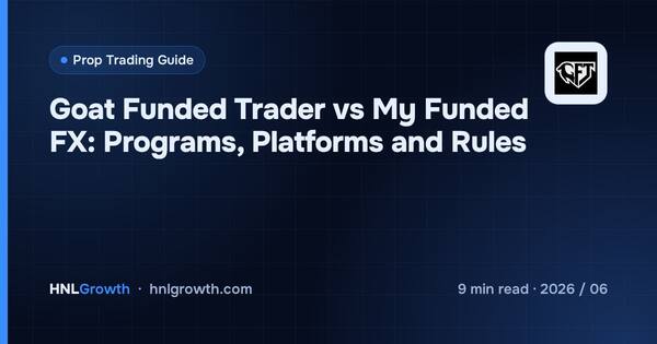 Goat Funded Trader vs My Funded FX: Programs, Platforms and Rules cover illustration