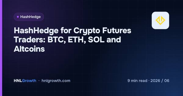 HashHedge for Crypto Futures Traders: BTC, ETH, SOL and Altcoins cover illustration