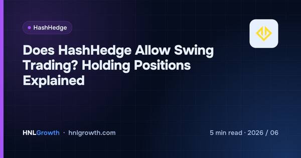 Does HashHedge Allow Swing Trading? Holding Positions Explained cover illustration