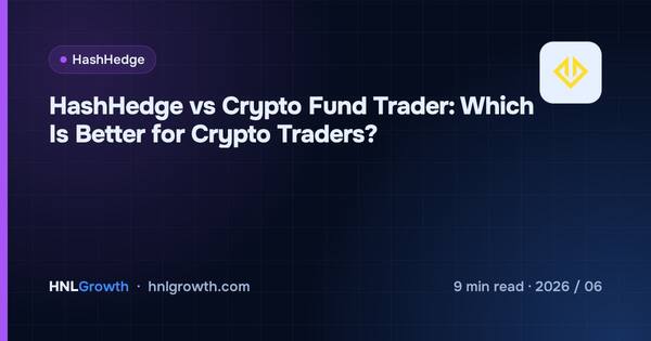 HashHedge vs Crypto Fund Trader: Which Is Better for Crypto Traders? cover illustration