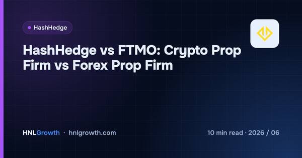 HashHedge vs FTMO: Crypto Prop Firm vs Forex Prop Firm cover illustration