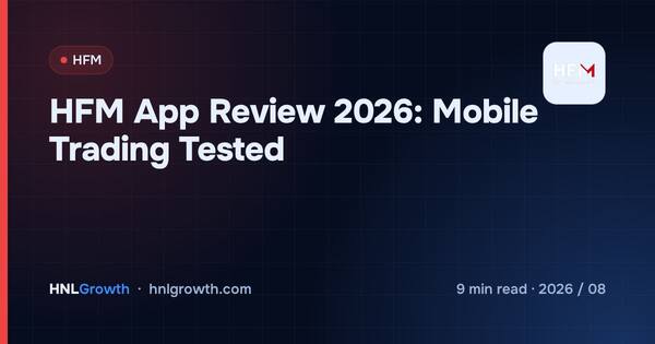 HFM App Review 2026: Mobile Trading Tested cover illustration