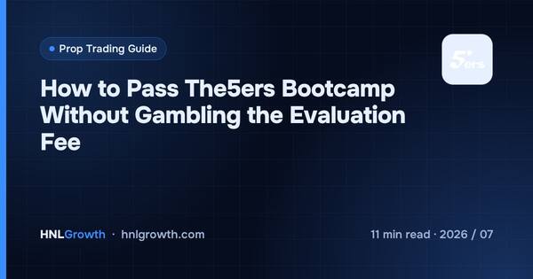 How to Pass The5ers Bootcamp Without Gambling the Evaluation Fee cover illustration