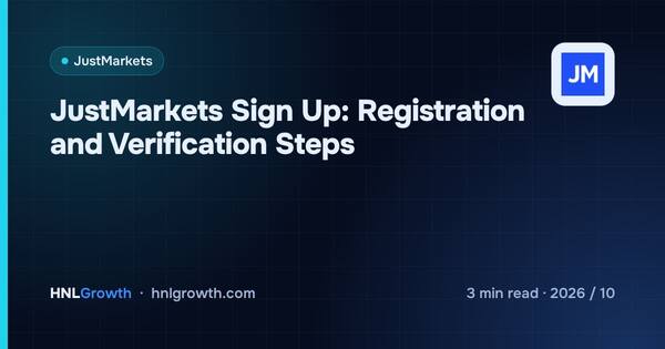 JustMarkets Sign Up: Registration and Verification Steps cover illustration