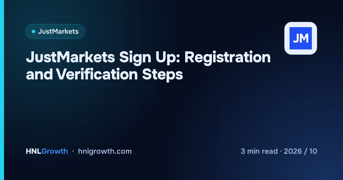 JustMarkets Sign Up: Registration and Verification Steps — cover image