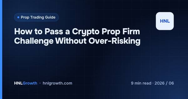How to Pass a Crypto Prop Firm Challenge Without Over-Risking cover illustration
