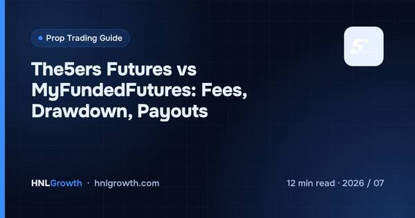 The5ers Futures vs MyFundedFutures: Fees, Drawdown, Payouts cover illustration
