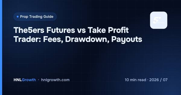 The5ers Futures vs Take Profit Trader: Fees, Drawdown, Payouts cover illustration