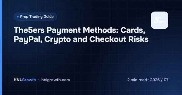 The5ers Payment Methods: Cards, PayPal, Crypto and Checkout Risks cover illustration