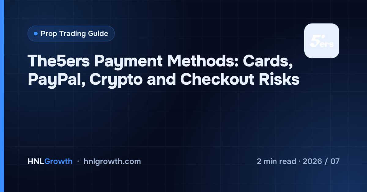 The5ers Payment Methods: Cards, PayPal, Crypto and Checkout Risks — cover image
