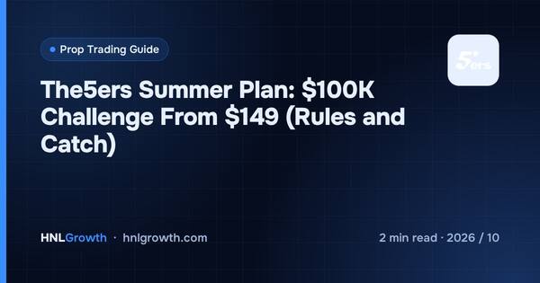 The5ers Summer Plan: $100K Challenge From $149 (Rules and Catch) cover illustration
