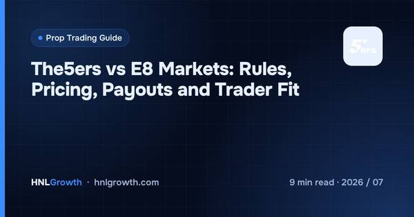 The5ers vs E8 Markets: Rules, Pricing, Payouts and Trader Fit cover illustration