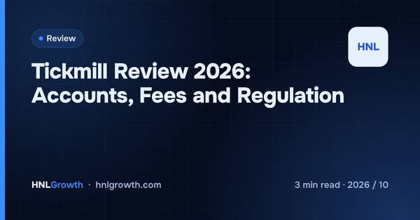Tickmill Review 2026: Accounts, Fees and Regulation cover illustration