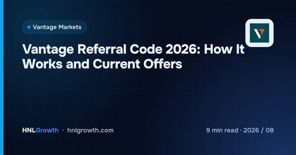 Vantage Referral Code 2026: How It Works and Current Offers cover illustration