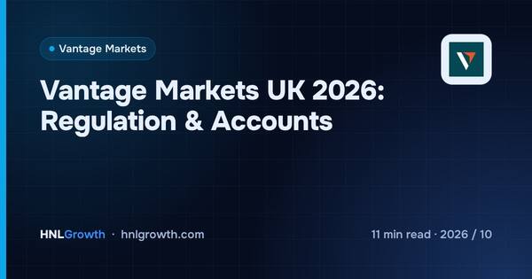 Vantage Markets UK 2026: Regulation & Accounts cover illustration