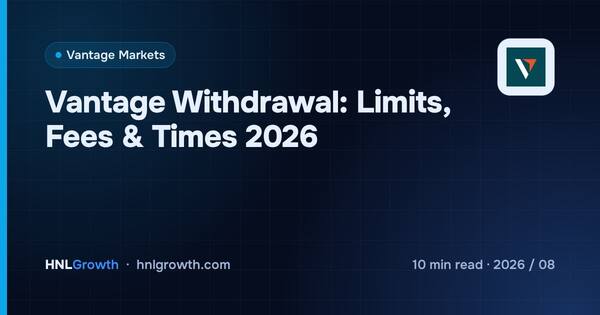 Vantage Withdrawal: Limits, Fees & Times 2026 cover illustration