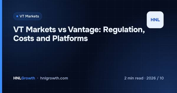 VT Markets vs Vantage: Regulation, Costs and Platforms cover illustration