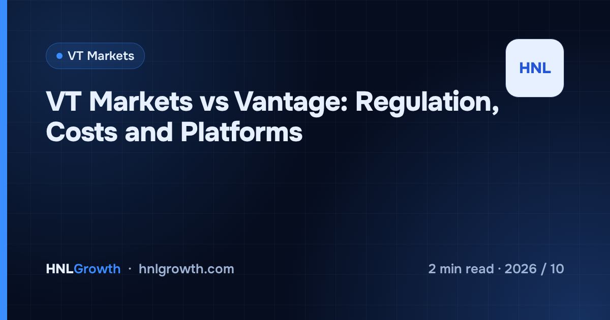 VT Markets vs Vantage: Regulation, Costs and Platforms — cover image